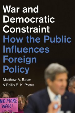 War and Democratic Constraint - Baum, Matthew A; Potter, Philip B K