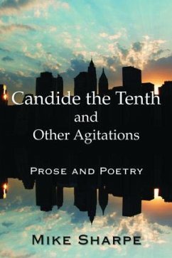Candide the Tenth and Other Agitations - Sharpe, Myron E