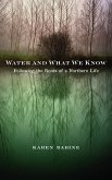 Water and What We Know: Following the Roots of a Northern Life