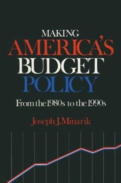 Making America's Budget Policy from the 1980's to the 1990's - Minarik, Joseph J