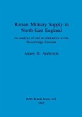 Roman Military Supply in North-East England