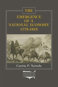 The Emergence of a National Economy, 1775-1815 - Nettels, Curtis P