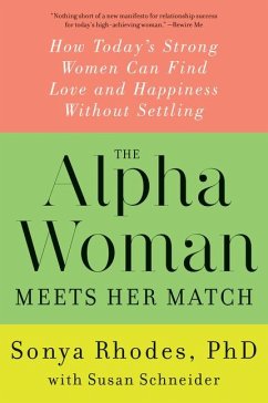 The Alpha Woman Meets Her Match - Rhodes, Sonya; Schneider, Susan