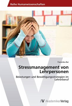 Stressmanagement von Lehrpersonen - Bai, Franziska