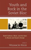Youth and Rock in the Soviet Bloc