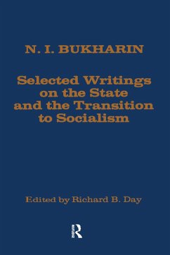 Selected Writings on the State and the Transition to Socialism - Bukharin, N.; Day, Richard B; Cohen, Stephen F
