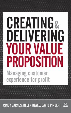 Creating & Delivering Your Value Proposition - Barnes, Cindy; Blake, Helen; Pinder, David