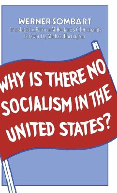 Why is There No Socialism In the United States - Sombart, Werner Why is There No Socialism In the United States - Sombart, Werner