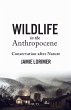 Wildlife in the Anthropocene - Bild 1