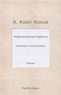 Ungeschriebenes Tagebuch - Konuk, A. Kadir