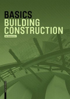 Basics Building Construction - Andreas Achilles; Katrin Hanses; Nils Kummer; Diane Navratil; Ludwig Steiger