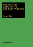 2015 / Archiv für Geschichte des Buchwesens Band 70