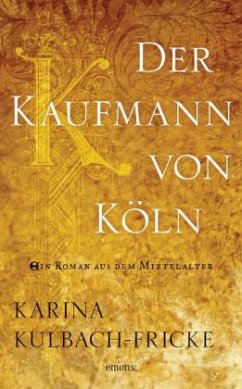 Der Kaufmann von Köln - Kulbach-Fricke, Karina