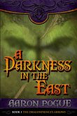 A Darkness in the East (The Dragonprince's Arrows, #1) (eBook, ePUB)