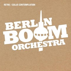 Retro/Collie Contemplation - Berlin Boom Orchestra