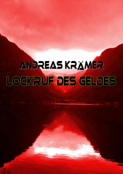 Lockruf des Geldes (eBook, ePUB) - Krämer, Andreas