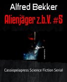 Alienjäger z.b.V. #5 (eBook, ePUB)