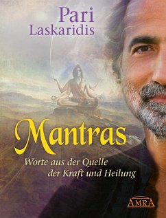 Mantras - mein langjähriges Wissen. Worte aus der Quelle der Kraft und Heilung (eBook, ePUB) - Laskaridis, Pari