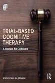 Trial-Based Cognitive Therapy (eBook, PDF)