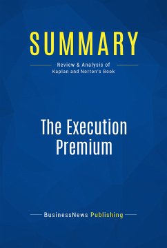 Summary: The Execution Premium (eBook, ePUB) - BusinessNews Publishing