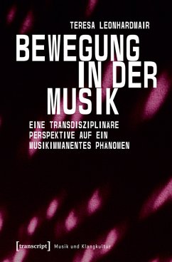 Bewegung in der Musik (eBook, PDF) - Leonhardmair, Teresa