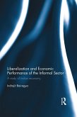 Liberalization and Economic Performance of the Informal Sector (eBook, PDF)