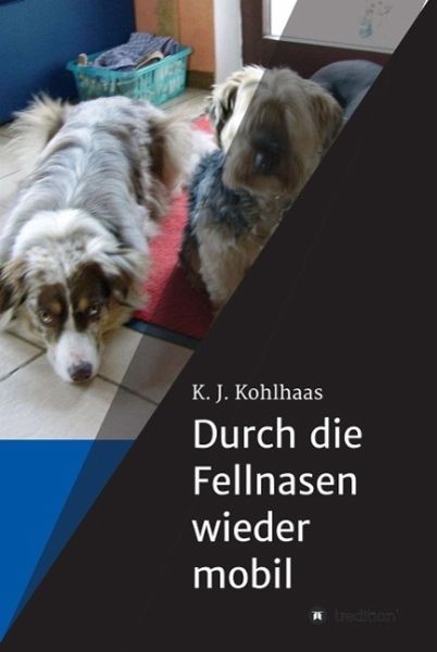 Durch die Fellnasen wieder mobil (eBook, ePUB) Durch die Fellnasen wieder mobil (eBook, ePUB)