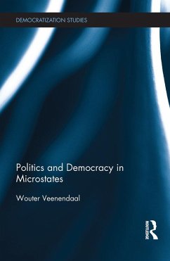 Politics and Democracy in Microstates (eBook, PDF) - Veenendaal, Wouter