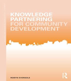 Knowledge Partnering for Community Development (eBook, PDF) - Eversole, Robyn