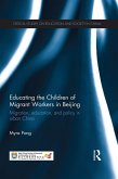 Educating the Children of Migrant Workers in Beijing (eBook, ePUB)