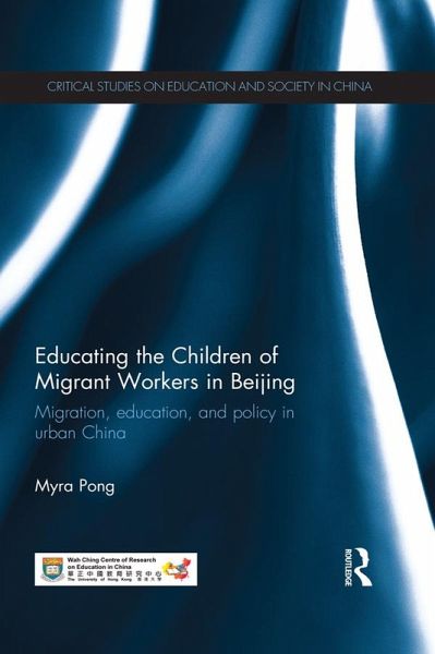 Educating the Children of Migrant Workers in Beijing (eBook, ePUB) Educating the Children of Migrant Workers in Beijing (eBook, ePUB)
