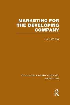 Marketing for the Developing Company (RLE Marketing) (eBook, ePUB) - Winkler, John