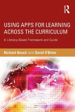 Using Apps for Learning Across the Curriculum (eBook, ePUB) - Beach, Richard; O'Brien, David