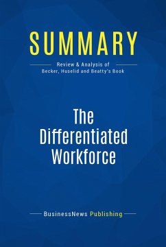 Summary: The Differentiated Workforce (eBook, ePUB) - Businessnews Publishing