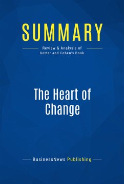 Summary: The Heart of Change (eBook, ePUB) - BusinessNews Publishing