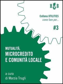 Mutualità, microcredito e comunità locale (eBook, ePUB) - Trugli, Marzia