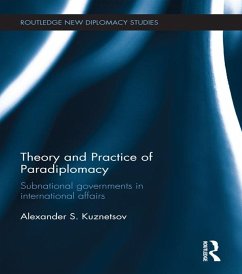 Theory and Practice of Paradiplomacy (eBook, PDF) - Kuznetsov, Alexander