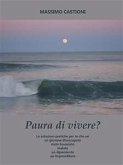 Paura di Vivere ? (eBook, ePUB)