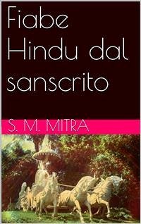 Fiabe Hindu dal sanscrito (translated) (eBook, ePUB) - M. Mitra, S.