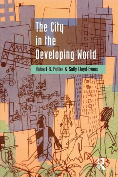 The City in the Developing World (eBook, PDF) - Potter, Robert B.; Lloyd-Evans, Sally