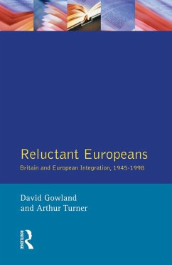 Reluctant Europeans (eBook, PDF) - Gowland, David; Turner, Arthur