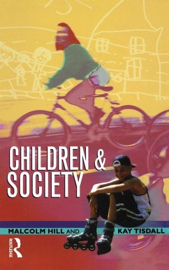 Children and Society (eBook, ePUB) - Hill, Malcolm; Tisdall, Kay