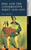 Peel and the Conservative Party 1830-1850 (eBook, ePUB)
