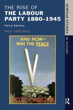 The Rise of the Labour Party 1880-1945 (eBook, PDF) - Adelman, Paul