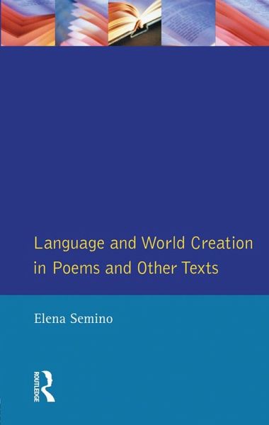 Language and World Creation in Poems and Other Texts (eBook, ePUB)