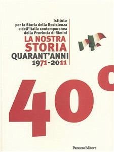 La nostra storia. Quarant'anni 1971-2011 (eBook, PDF) - panozzo, francesca; turchini, angelo