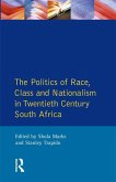 The Politics of Race, Class and Nationalism in Twentieth Century South Africa (eBook, ePUB)