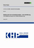 Maklerrecht: Der Immobilienmakler – Eine Einführung. Vom Maklervertrag bis zur Widerrufsbelehrung (eBook, PDF)