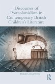 Discourses of Postcolonialism in Contemporary British Children's Literature (eBook, ePUB)
