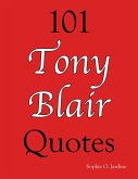 101 Tony Blair Quotes (eBook, ePUB)